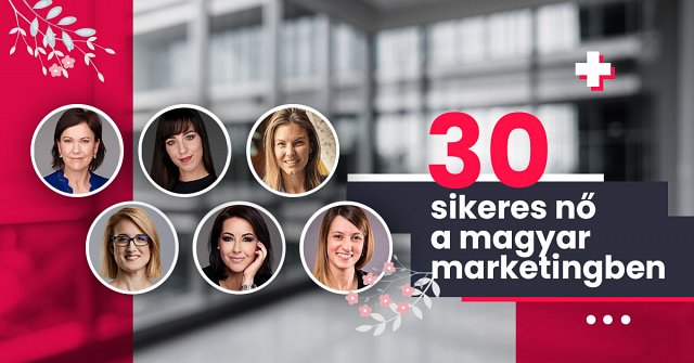 30 sikeres nő a magyar marketingben: egyik Varga Éva